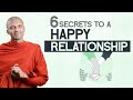 6 SECRETS TO A HAPPY RELATIONSHIP Buddhism In English