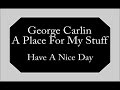 George Carlin - Have A Nice Day
