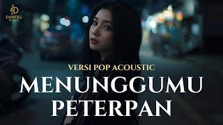 Download lagu MENUNGGUMU - PETERPAN COVER POP ACOUSTIC SUARA WANITA mp3 Download lagu MENUNGGUMU - PETERPAN COVER POP ACOUSTIC SUARA WANITA mp3