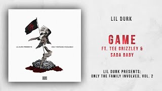 Lil Durk - Game Ft. Tee Grizzley &amp; Sada Baby (Only The Family Involved 2)