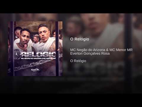 MC Negão do Arizona e MC Menor MR - O Relógio (DJ RD)