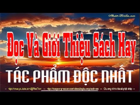 Trực tiếp chủ đề: Đọc Và Giới Thiệu Sách Hay, Tác Phẩm Độc Nhất