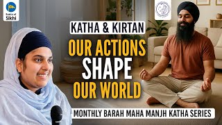 Our Actions Shape Our World - Katha by Bibi Alamjeet Kaur
