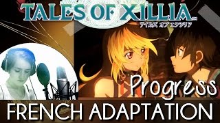 ♈ [French] Progress - Tales Of Xillia (Full Version)