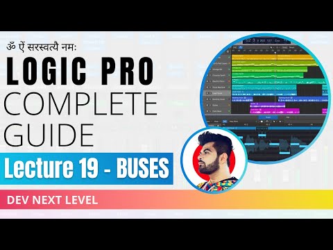 Logic Pro Tutorial - Lecture 19 - BUSES - Complete Music Production - Hindi