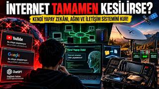 İNTERNET TAMAMEN KESİLİRSE NE YAPACAĞIZ? 😱 Kendi Yapay Zekânı ve Ağını Kur!