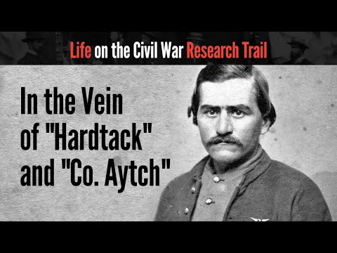 In the Vein of "Hardtack" and "Company Aytch"