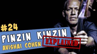 &#39;Pinzin Kinzin&#39; by Avishai Cohen EXPLAINED