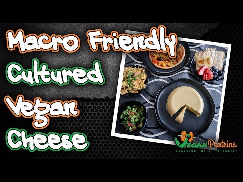 Macro Friendly Cultured Vegan Cheese Recipe | Vegan Proteins