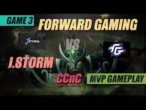 CCnC MVP Gameplay | J.Storm vs Forward Gaming | Game 3