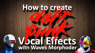 Video thumbnail for How to create Daft Punk voice effect with Waves Morphoder by Andrei Martinez Agras