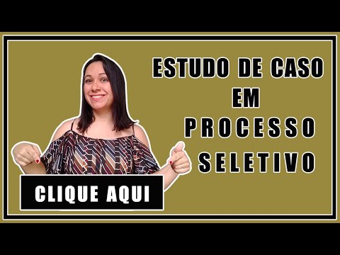 Estudo de Caso em Processo Seletivo