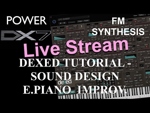 How to learn Dexed: FM synthesis – DX7 Plug-In Sound Design E.PIANO Improvement Live Stream