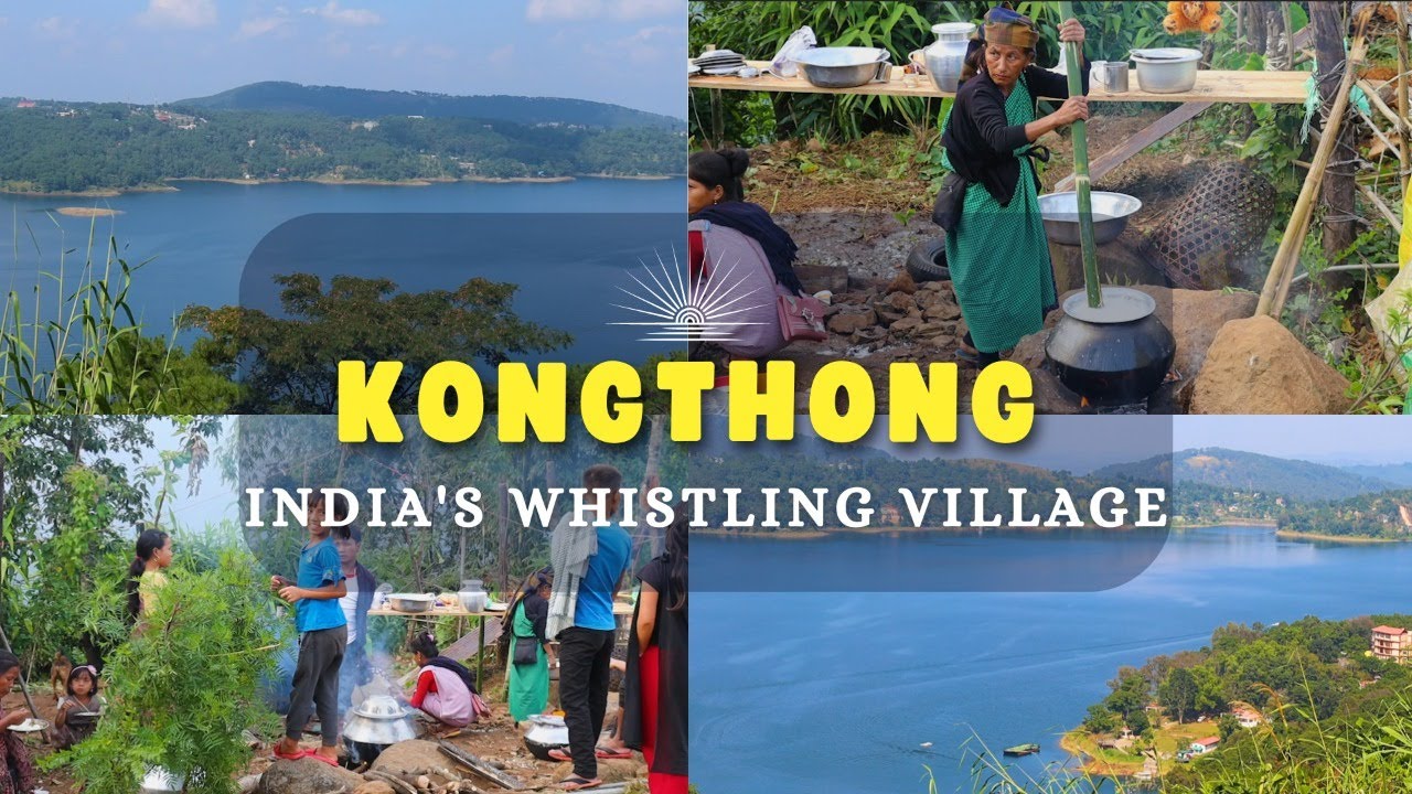 The Whistling Village- Kongthong Village