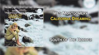 Wes Montgomery - South of The Border
