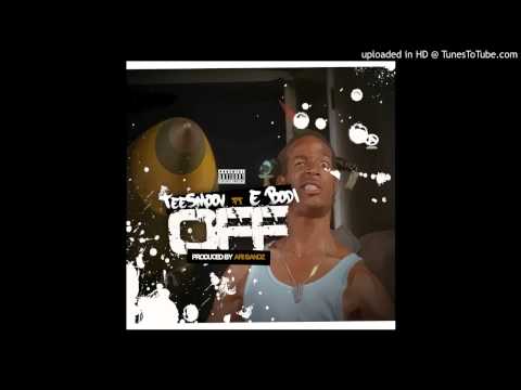 Tee Smoov ft. E Bodi - Off (Prod. By Ari Bandz)