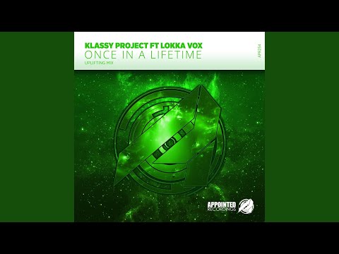 Once In A Lifetime ft Lokka Vox (Uplifting Mix)