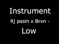 Rj pasin x Brxn - Low ( Instrument ) version | Week Music.