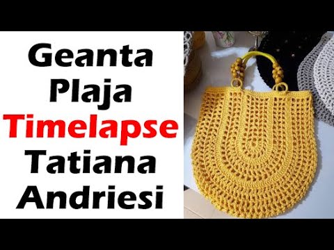 GEANTĂ PENTRU PLAJĂ by TATIANA ANDRIESI (timelapse)