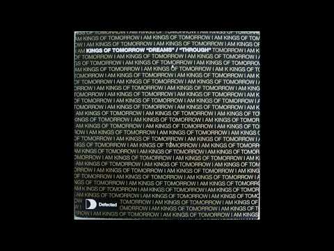 Kings Of Tomorrow feat. Haze - Dreams