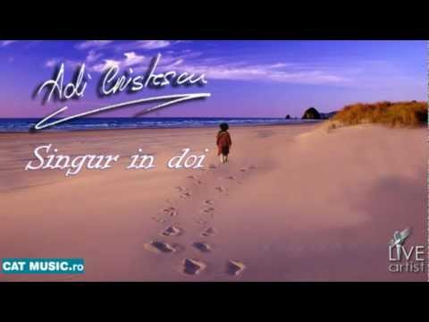 Adi Cristescu - Singur in doi (Official New Single)