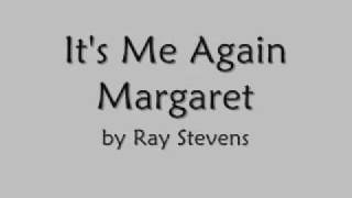Ray Stevens, It&#39;s Me Again Margaret, Album Version