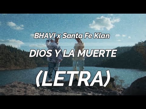 BHAVI x Santa Fe Klan  - Dios y La Muerte  (LETRA)