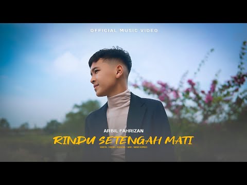 Arbil Fahrizan - Rindu Setengah Mati [ Official Music Video ]