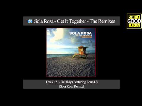 Sola Rosa - Del Ray [Sola Rosa Remix] Featuring FOUR-D