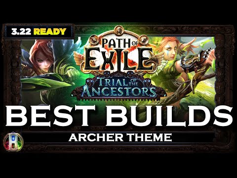[PoE 3.22] TOP 3 ARCHER BUILDS - POE BEST BUILDS - TRIAL OF THE ANCESTORS LEAGUE - POE BUILDS