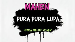 Download lagu Mahen - Pura Pura Lupa (Pop Punk) | Senja Melodi Cover (Lyric Video) mp3 Download lagu Mahen - Pura Pura Lupa (Pop Punk) | Senja Melodi Cover (Lyric Video) mp3