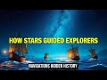 How ANCIENT MARINERS Used the STARS to Navigate | Secrets of Celestial Navigation Explained