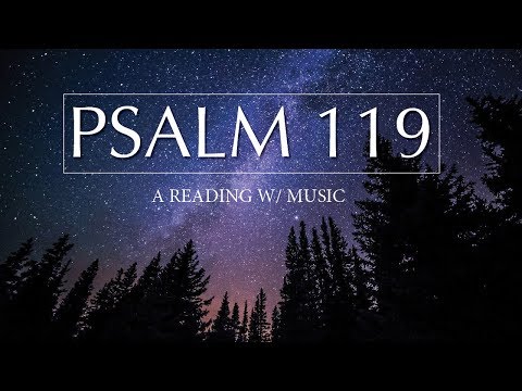 PSALM 119: A Reading With Background Music (2020) (Corrected)