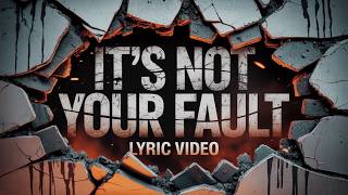 Today's On Fire - It's Not Your Fault [Official Lyric Video]