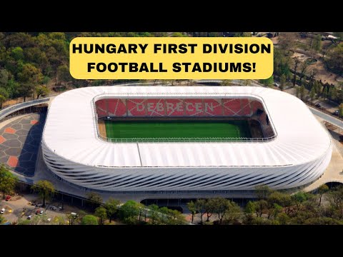 Hungary's Biggest Football Stadiums Are A Must See This Season