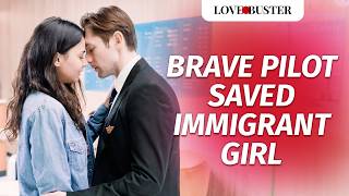 Brave Pilot Saved Immigrant Girl | @LoveBuster_