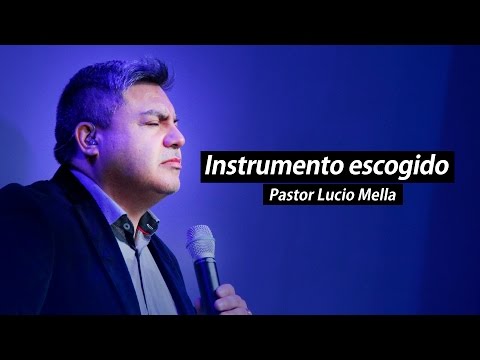 PASTOR LUCIO MELLA 2015 - INSTRUMENTO ESCOGIDO