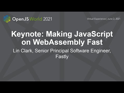 Keynote: Making JavaScript on WebAssembly Fast - Lin Clark, Sr Principal Software Engineer, Fastly