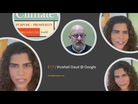 Climate+ | Episode 17 | Vrushali Gaud @ Google