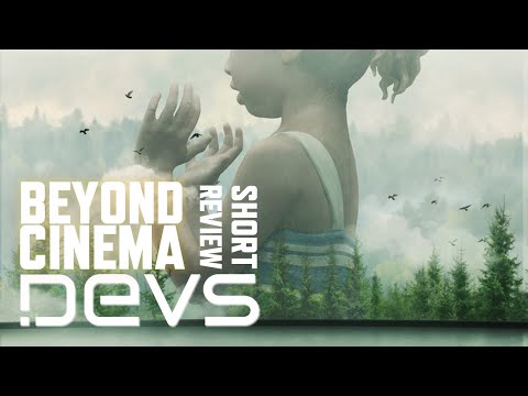 Devs – Die unterschätzte Sci-Fi-Serie, die dich verstören wird!