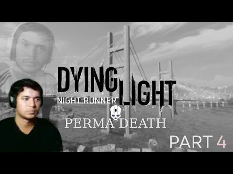 Dying Light Night Runner Mod - 100% Permadeath PART 4