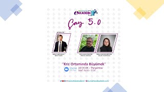 Çay 5.0 "Kriz Ortamında Büyümek"