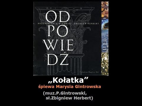 17 Przemysław Gintrowski (śpiewa Marysia Gintrowska) - Kołatka (z tekstem)