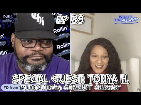 "What's The Play?" EP 39 with FD and Special Guest: Tonya H.