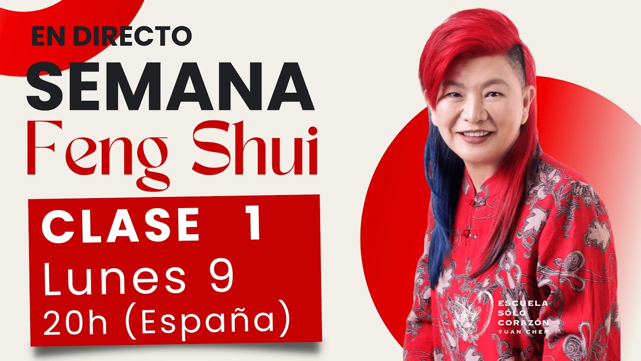 SEMANA FENG SHUI CLASE 1| Edición 25 | Aprende Feng Shui en Directo con Yuan Chen