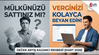 Adım Adım Değer Artış Kazancı Hesaplama ve Beyanname Verme (Mart 2026)