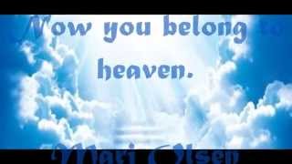 Now you belong to Heaven - Mari Olsen - Lyrics
