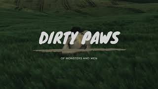 Of Monsters and Men - Dirty Paws (Lyrics)