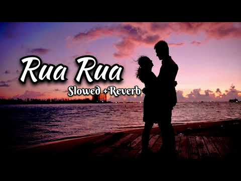 RUA RUA(SLOWED+REVERB) || LOFI SONG TIGER 3 SONGS #trending #virelvideo #attitude