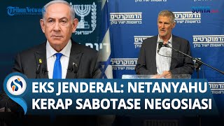 Pertanyakan Netanyahu! Eks Jenderal Israel Singgung Perang Panjang di Gaza: Demi Kekuasaan Politik